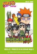Naruto Saga - Rock Lee - Prodezze di un giovane ninja (La Gazzetta dello Sport)